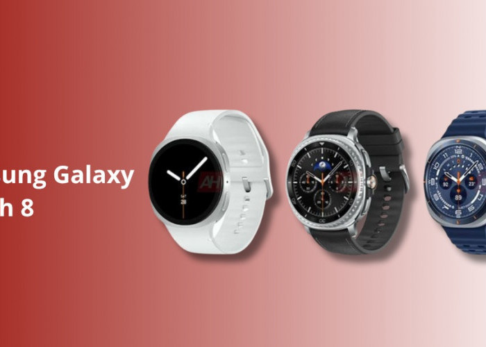 Samsung Galaxy Watch 8: Lebih Tipis, Layar Super AMOLED 3.000 Nits, dan AI Google Gemini Bikin Makin Pintar