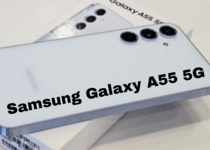 Samsung Galaxy A55 5G, Andalan Baru di Segmen Smartphone Kelas Menengah