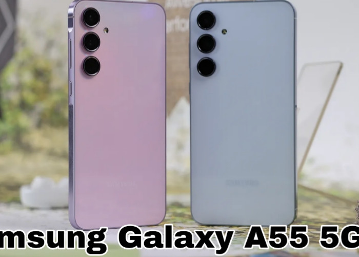 Samsung Galaxy A55 5G: Ponsel Mewah dengan Harga Terjangkau di 2025