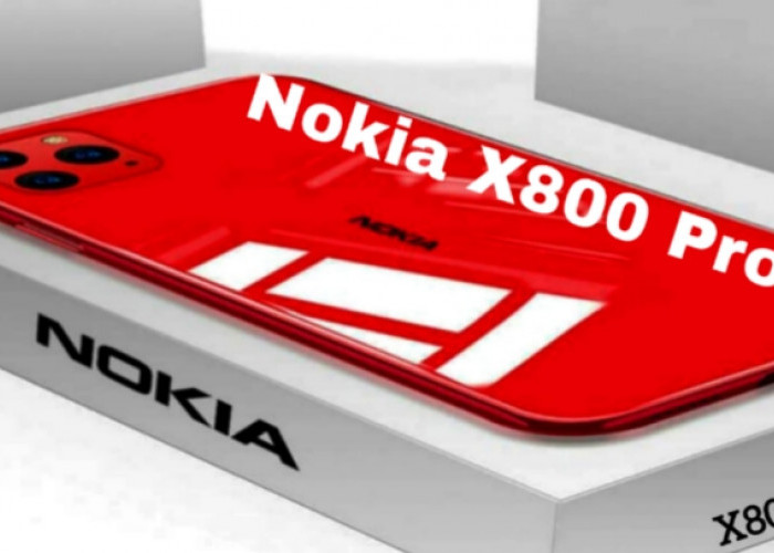 Nokia X800 Pro, Smartphone Flagship dengan Performa dan Harga Bersahabat