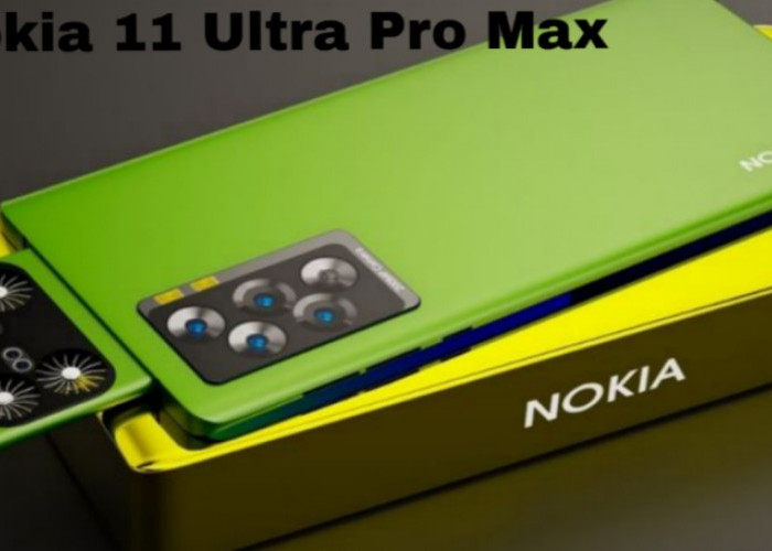 Nokia 11 Ultra Pro Max 5G, Smartphone Flagship Terbaru dengan Performa dan Fitur Unggul