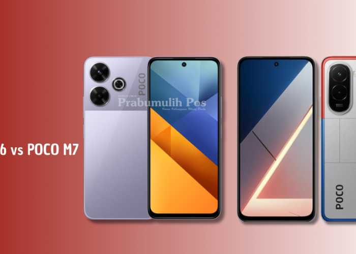Poco M6 vs Poco M7: Adu Spesifikasi Unggulan, Fitur, dan Harga Terbaru 2025