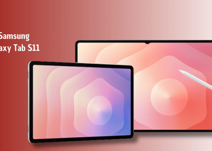 Samsung Galaxy Tab S11: Tablet Flagship dengan Layar AMOLED 120Hz, Dimensity 9400+, dan Harga Global