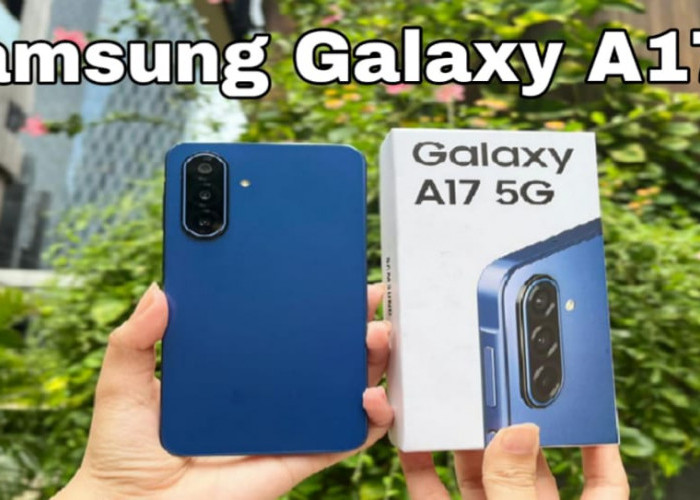 Harga Turun di Awal 2026, Samsung Galaxy A17 Masih Layak Dibeli?