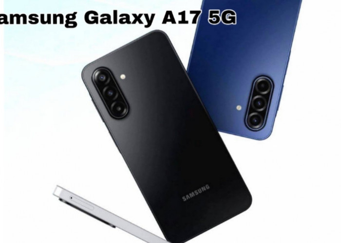 Samsung Galaxy A17 5G: Ponsel Mid-Range dengan AI Canggih dan Kamera 50MP