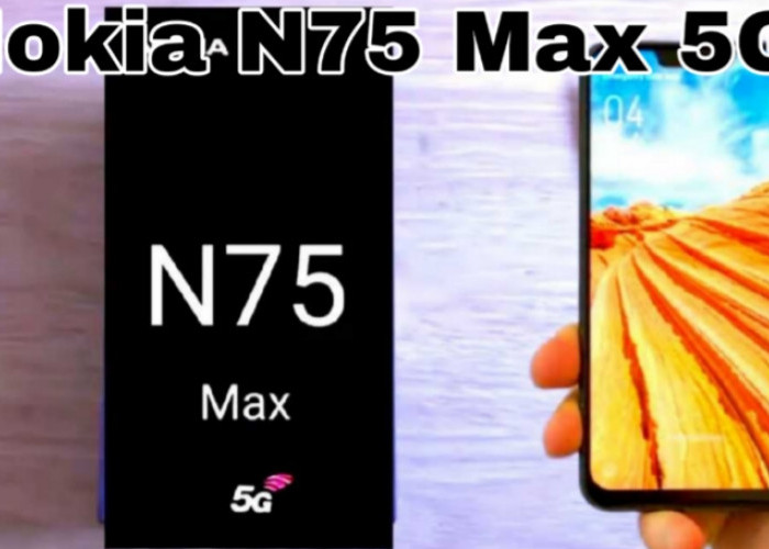 Nokia N75 Max 5G, Flagship Baru dengan Kamera 200MP dan Snapdragon 8 Gen 3