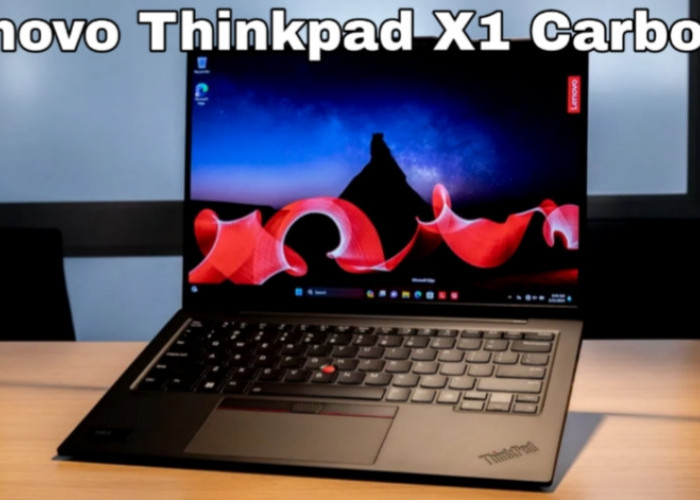 ThinkPad X1 Carbon Gen 12: Laptop Bisnis Premium yang Bisa Saingi MacBook