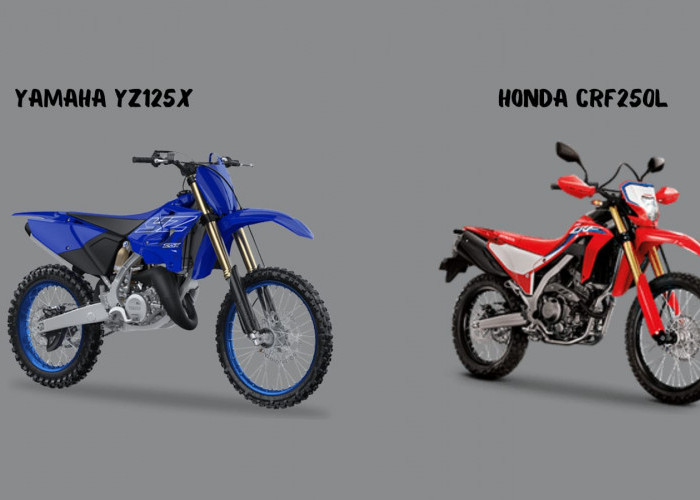 Pilih Mana? Yamaha YZ125X Motor Off Road atau Honda CRF250L Motor Sport, Ini Speknya