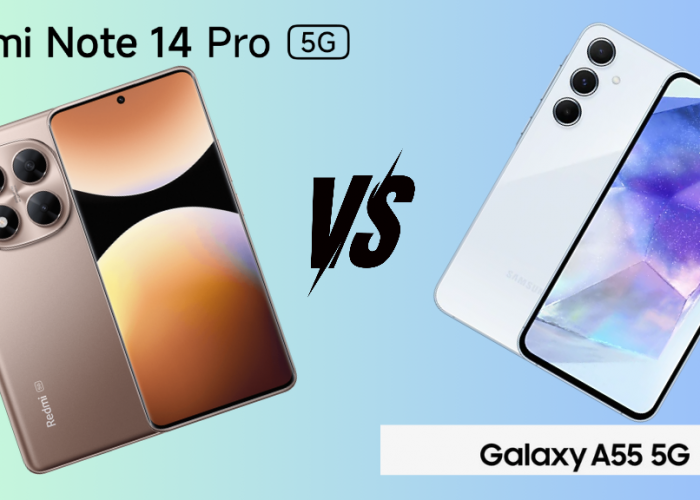 Perbandingan Smartphone Mid-Range 2025: Samsung Galaxy A55 5G vs Redmi Note 14 Pro 5G, Siapa Jawaranya?