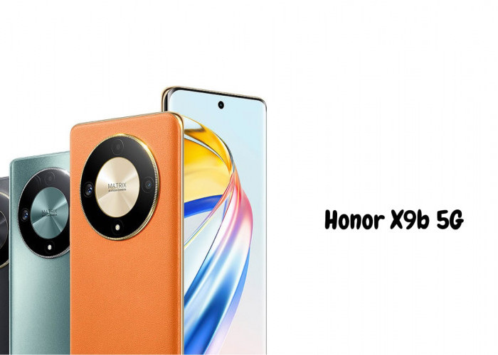 Honor X9b 5G Smartphone dengan Fitur Unggulan dan Kamera Terbaik