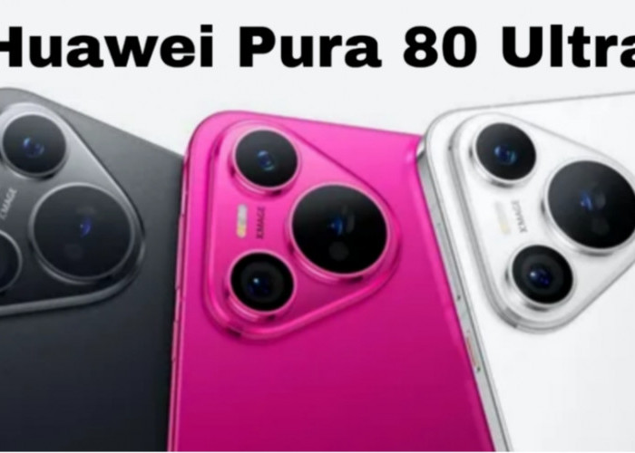 Bukan Sekadar HP, Ini Alasan Huawei Pura 80 Ultra Layak Disebut Raja Kamera