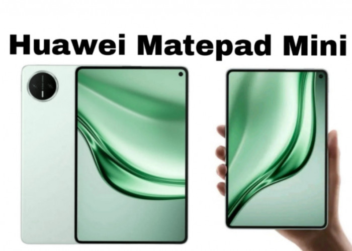 Huawei MatePad Mini, Tablet Ringkas dengan Performa Flagship di 2025