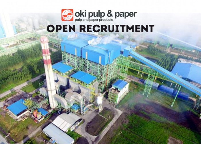Penempatan Palembang, Pabrik Kertas PT Oki Pulp & Paper Mills Buka Lowongan Pekerjaan untuk 10 Posisi