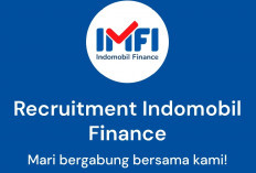 Indomobil Finance Buka Lowongan Field Collection Staff di Prabumulih, Lulusan SMA Bisa Melamar