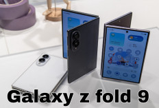 Bocoran Galaxy Z Fold 9: Kamera 200 MP, Bodi 4,3 mm dan Potensi S Pen Kembali