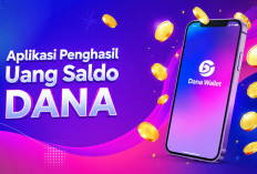 Cuma Modal HP, Ini Aplikasi Penghasil Uang yang Bisa Cair ke DANA